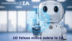 10 falsos mitos sobre la IA
