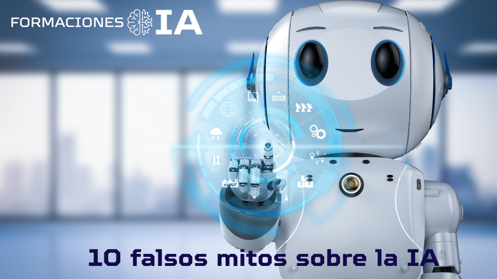 10 falsos mitos sobre la IA